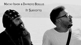 Matay Ishok & Dayroyo Boulus - It Suryoyto